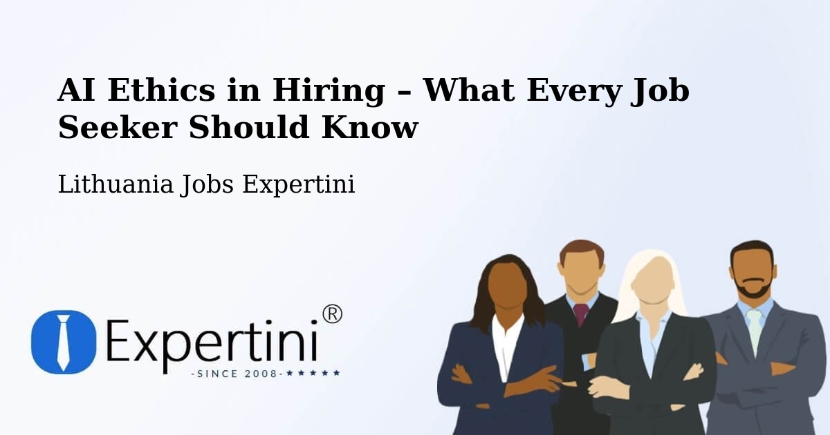 AI Ethics in Recruitment & Hiring – Kalvarija Municipality - Kalvarija Municipality, Lithuania Jobs Expertini