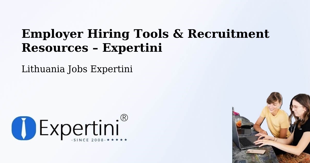 Employer Hiring Tools & Recruitment Resources – Kalvarija Municipality - Kalvarija Municipality, Lithuania Jobs Expertini