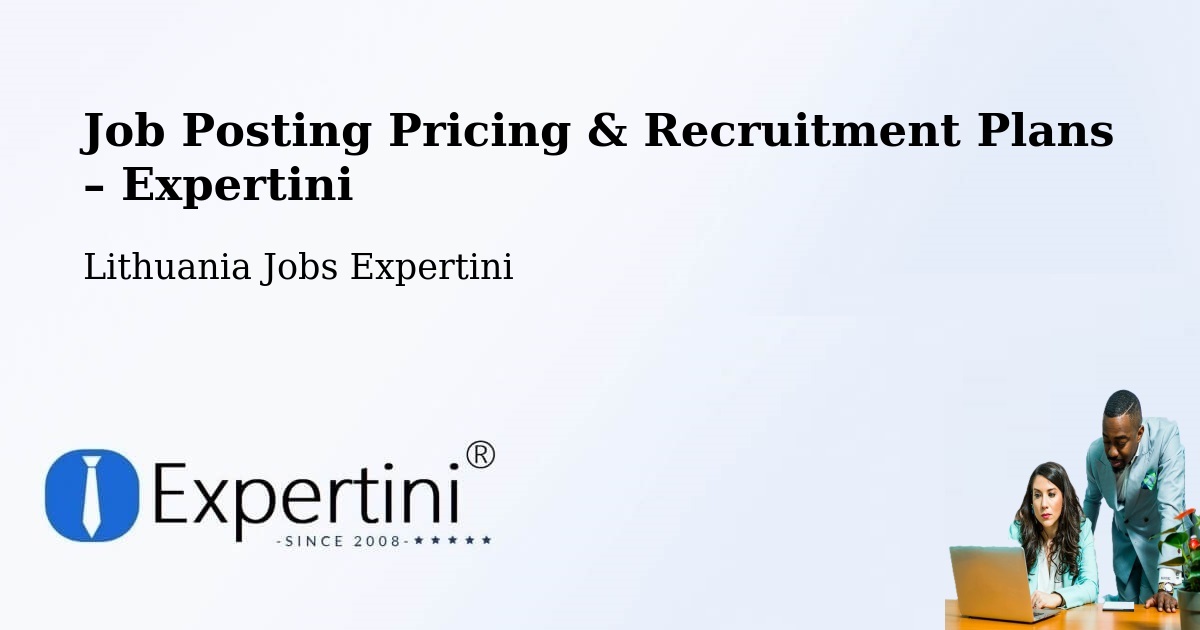 Job Posting Pricing & Recruitment Plans – Kalvarija Municipality - Kalvarija Municipality, Lithuania Jobs Expertini